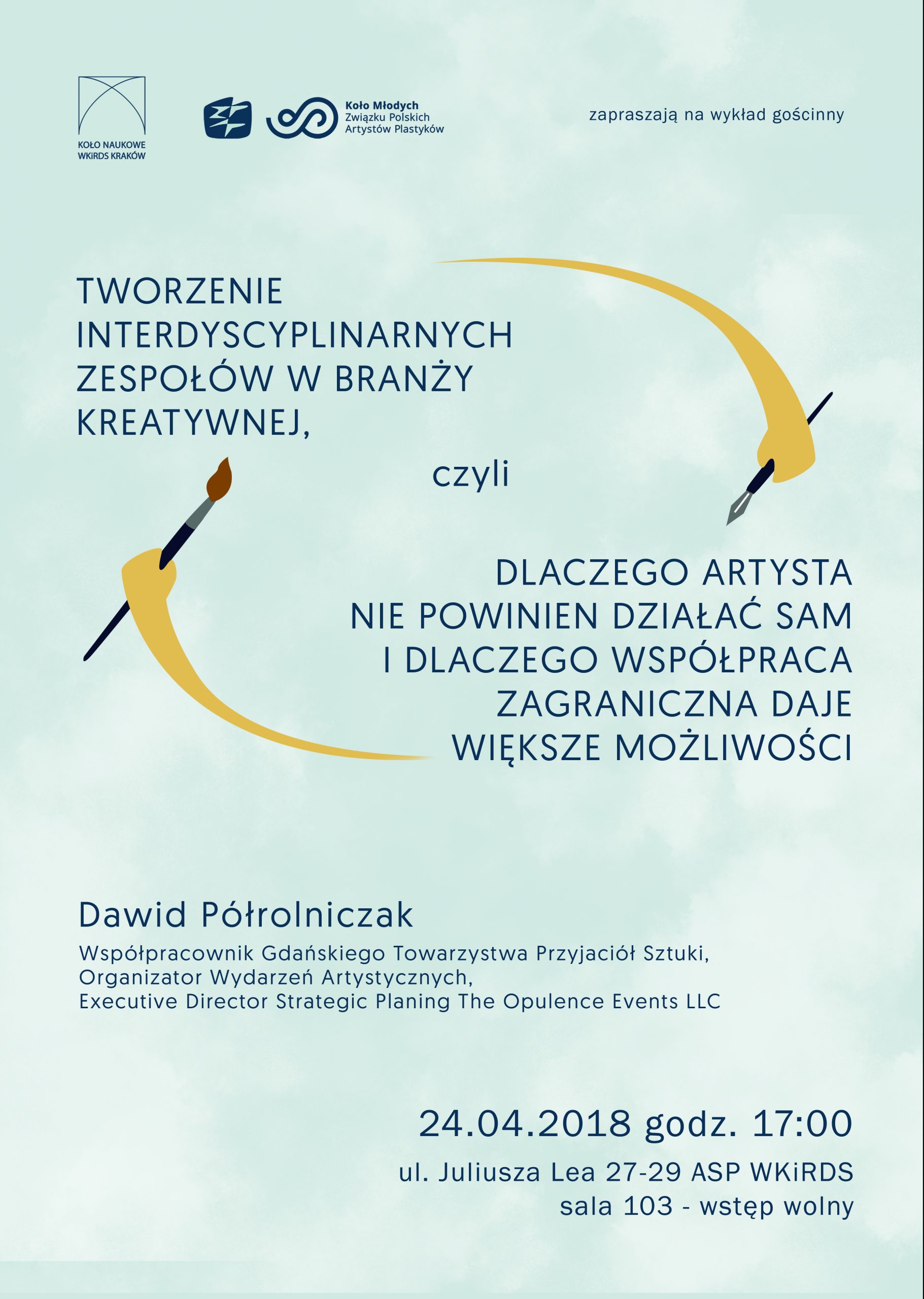 Wykład gościnny: „Tworzenie interdyscyplinarnych zespołów w branży kreatywnej, czyli dlaczego artysta nie powinien działać sam i dlaczego współpraca zagraniczna daje większe możliwości?”