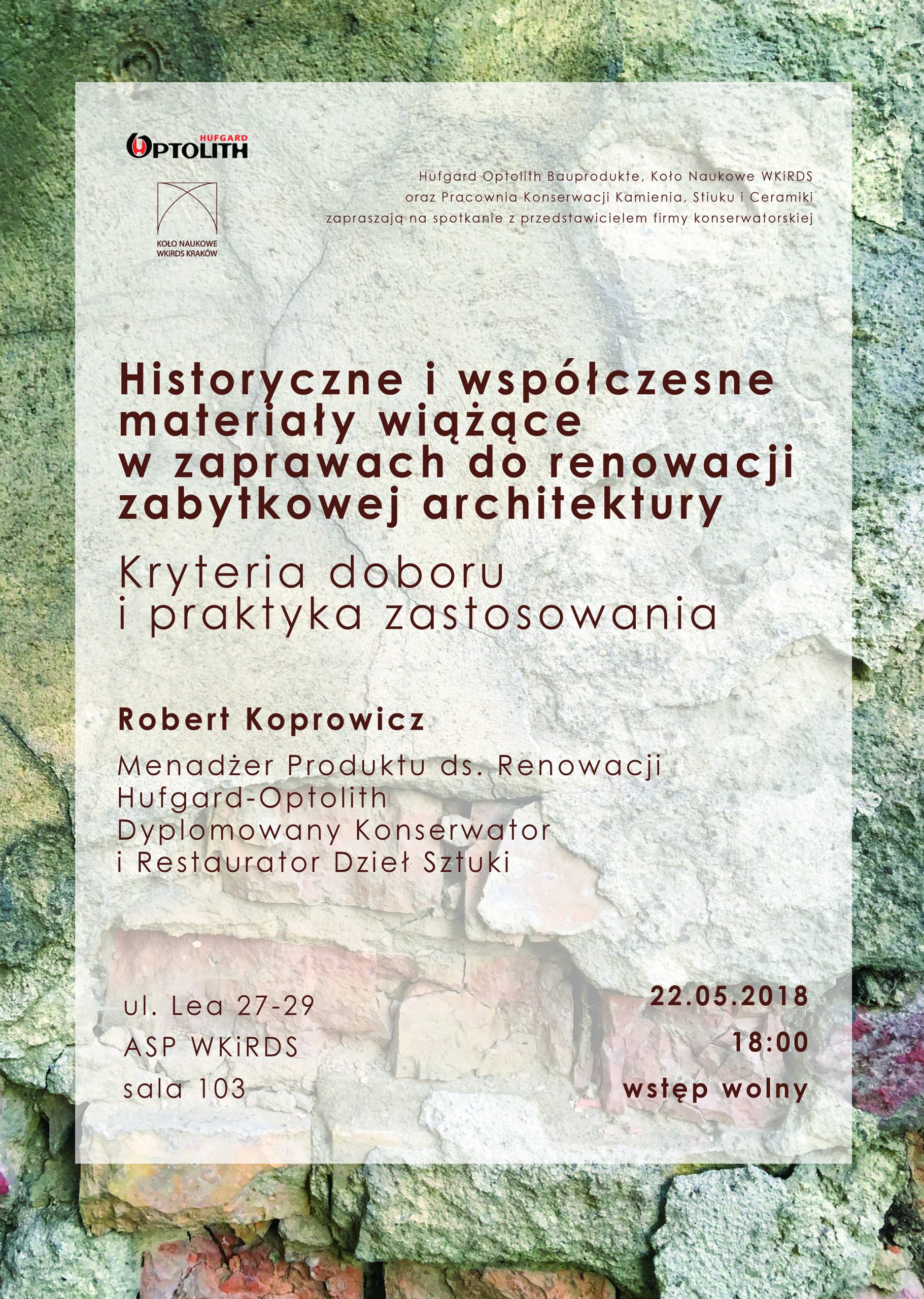 Spotkanie na temat: „Historyczne i współczesne materiały wiążące w zaprawach do renowacji zabytkowej architektury. Kryteria doboru i praktyka zastosowania.”