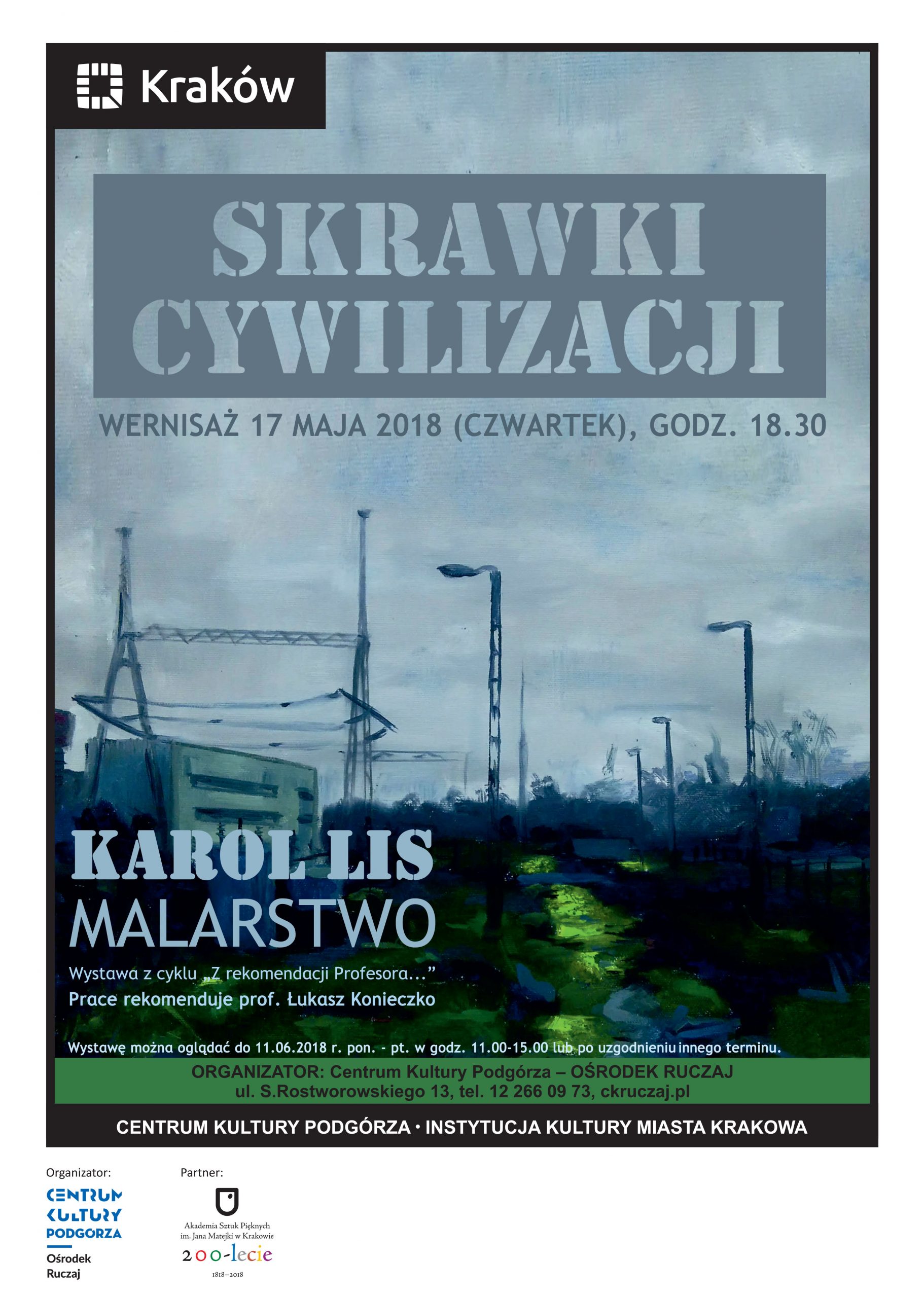 Wystawa „Skrawki Cywilizacji. Karol Lis. Malarstwo”