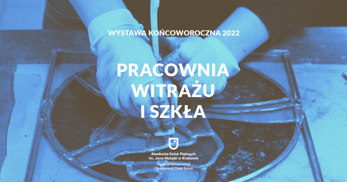 Wystawa 2022: Pracownia Witrażu i Szkła