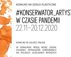 Plakat promujący konkurs "#konserwator_artysta w czasie Pandemii", Koło Naukowe WKiRDS ASP w Krakowie, rok akademicki 2020/2021, grafika Oliwia Małuch